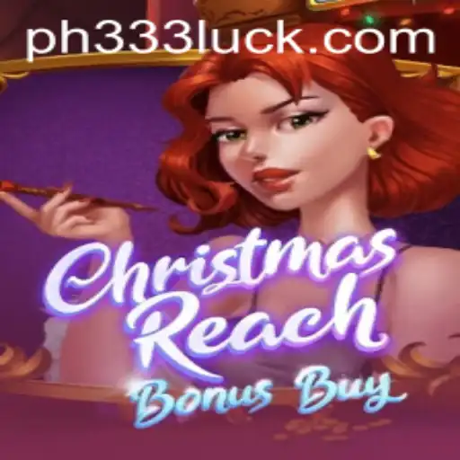 Unveiling ChristmasReachBonusBuy: A Festive Gaming Experience with Keyword ph333