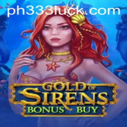 The Enchanting World of GoldofSirensBonusBuy and the Mystical Keyword ph333
